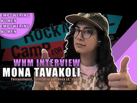 Mona Tavakoli: Percussionist, Rock Camp Director | Empowered Women Empowering Women