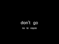 Please don't go -  KC and the Sunshine Band. Traducida al español