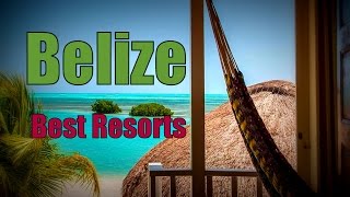 Best Resort in Belize