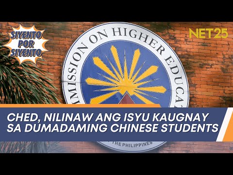 CHED, nilinaw ang isyu kaugnay sa dumadaming chinese students Siyento Por Siyento