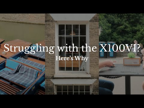 Why You’re Not Getting Great Photos from Your X100VI (Yet)