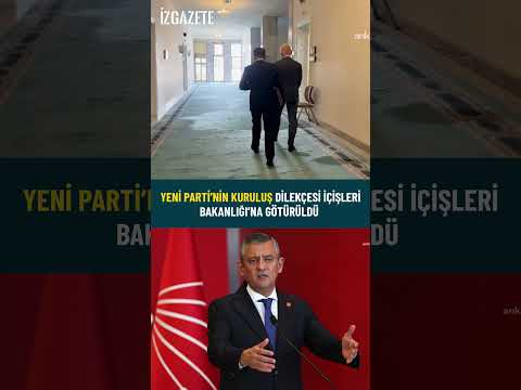 Yeni Parti’nin kuruluş dilekçesi İçişleri Bakanlığı’na götürüldü  #özgürözel #yeniparti #dilekçe