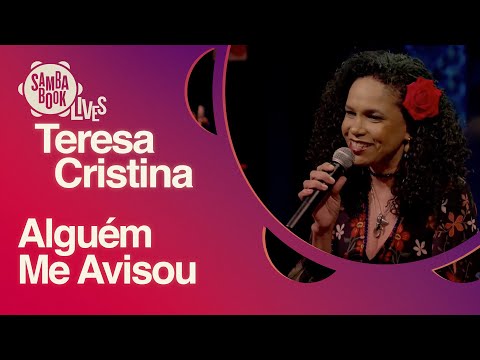 Alguém Me Avisou - Teresa Cristina canta Dona Ivone Lara (Sambabook Lives)
