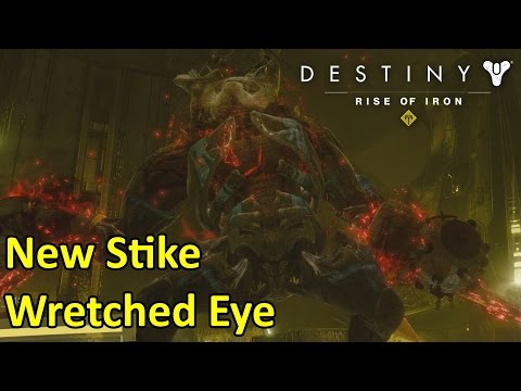 Destiny Rise of Iron Gameplay Wretched Eye Strike Gameplay Walkthrough Part 1 Expansion New Review