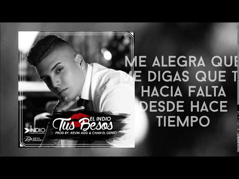 El Indio - Tus Besos (Lyric Video)