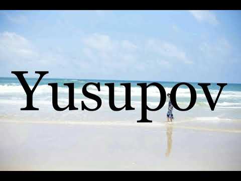 How To Pronounce Yusupov🌈🌈🌈🌈🌈🌈Pronunciation Of Yusupov