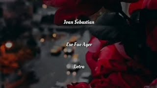 Joan Sebastian • Eso Fue Ayer • Letra