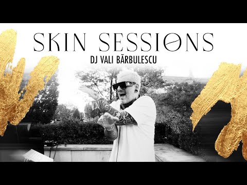 SKIN SESSIONS #6 Vali Barbulescu