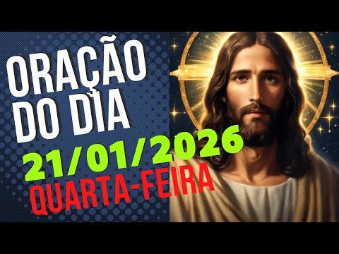 ORAÇÃO DO DIA - 21/01/2026 - Confiança Mesmo Sem Entender