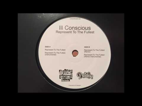 Ill Conscious - Represent To The Fullest (Remix)