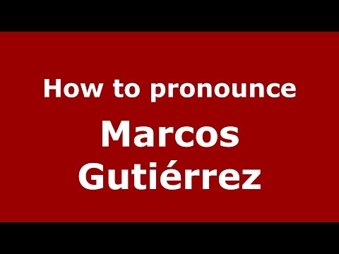 How to pronounce Marcos Gutiérrez (Spanish/Argentina) - PronounceNames.com