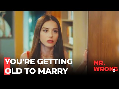 Ezgi's Mom Pressure Her To Marry - Mr. Wrong Episode 10