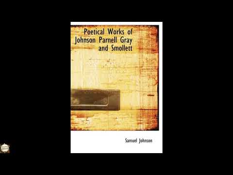 Poetical Works of Johnson Parnell Gray and Smollett: With Memoirs Critical Disserta by Unknown — free full audiobook