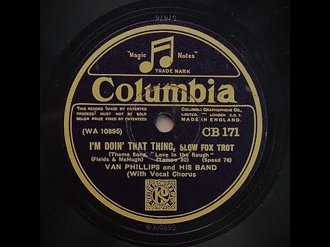 I'm Doin' That Thing - Van Phillips and His Band (1930)