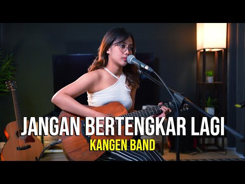 JANGAN BERTENGKAR LAGI - KANGEN BAND (LIVE COVER SASA TASIA)