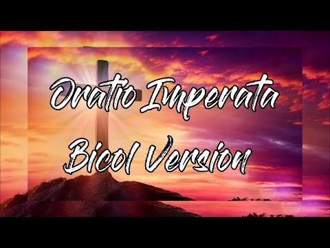 ORATIO IMPERATA (Bicol Version)