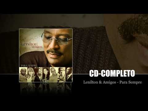 Lenilton & Amigos   Para Sempre (CD COMPLETO)