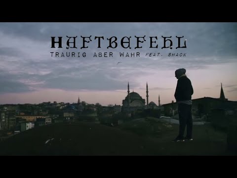 HAFTBEFEHL | Shack | Traurig aber wahr (Musikvideo)