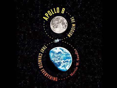 Apollo 8: The Mission That Changed Everything by Martin W. Sandler | Full Audiobook