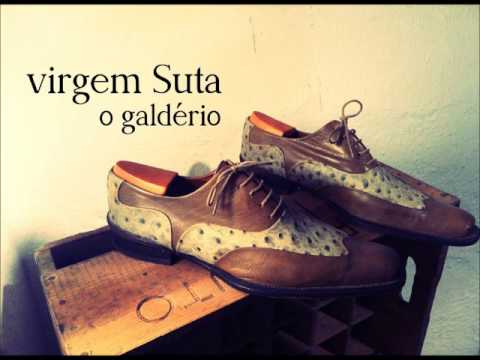 VIRGEM SUTA - O Galdério
