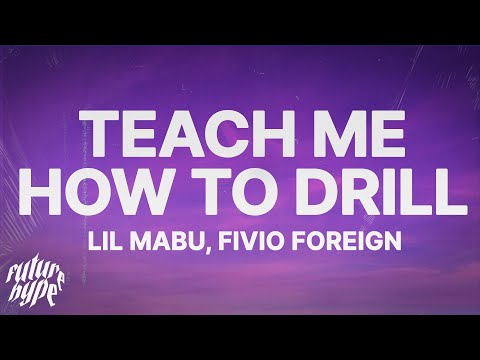 Lil Mabu, Fivio Foreign - TEACH ME HOW TO DRILL (Lyrics)
