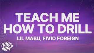 Lil Mabu, Fivio Foreign - TEACH ME HOW TO DRILL (Lyrics)