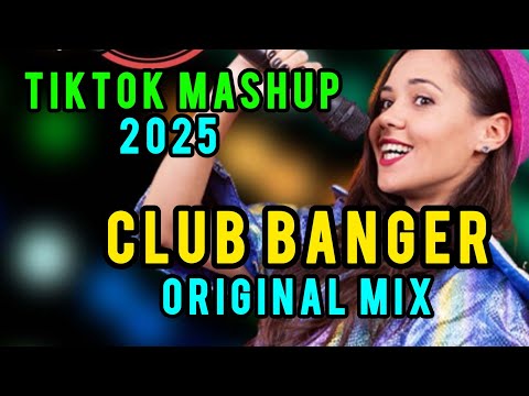 TIKtok mashup 2025,Club banger Original mix,Best remixes of popular songs 