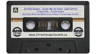 Jor'Del Downz - Count Me In (Feat. Joell Ortiz)