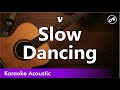 V - Slow Dancing (SLOW karaoke acoustic)