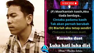 Download lagu LUKA HATI LUKA DIRI | KARAOKE DUET CEWE mp3 Download lagu LUKA HATI LUKA DIRI | KARAOKE DUET CEWE mp3
