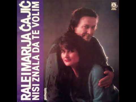 Rale i Marija Ćajić - Dođe mi noćas da razbijem sve