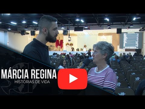 Histórias de Vida - Márcia Regina