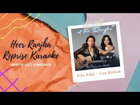 Heer Ranjha Reprise Karaoke | Rito Riba & Lisa Mishra | 2022
