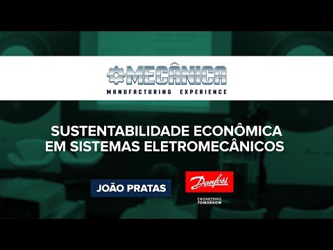 Sustentabilidade Econômica em Sistemas Eletromecânicos | Mecânica - Parte 1