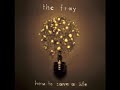 The Fray - Trust Me