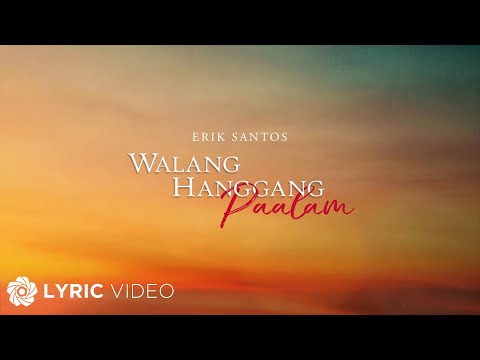 Walang Hanggang Paalam - Erik Santos (Lyrics)