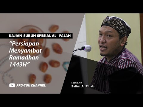 "Persiapan Menyambut Ramadhan 1443H" | Ustadz Salim A. Fillah | KAJIAN SUBUH SPESIAL AL-FALAH