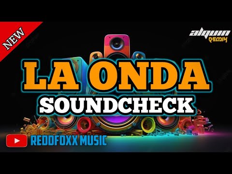 LA ONDA SOUNDCHECK | BATTLE MODE REMIX 2024 | DJ ALQUIN REMIX