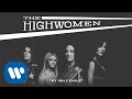 The Highwomen: My Only Child (OFFICIAL AUDIO)