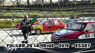 preview picture of video 'FOL'CAR de la Neige - ESSAY - Circuit des Ducs - 2015'
