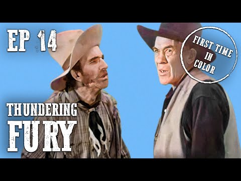 The Roaring West | Episode 14 | Thundering Fury | Colorized