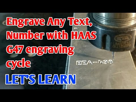G47 Engraving Cycle In Haas .Engrave Any Numbers and Text || By CNC PROGRAMMING.