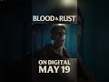 You wanna know? | Blood & Rust is reeling it in May 19th.