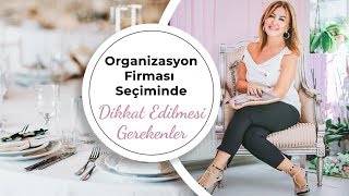 Organizasyon Firması Seçiminde Dikkat Edilmesi Gerekenler / 777 Organi