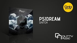 Psidream - Snitch [Dutty Audio]