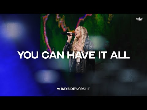 Bayside Worship - You Can Have It All (Live)