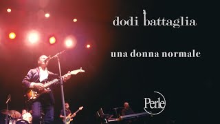 Dodi Battaglia - Una Donna Normale - Perle ( Mondi Senza Età )