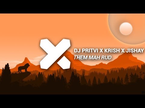 Dj Pritvi X Krish X Jishay - Them Mah Rud
