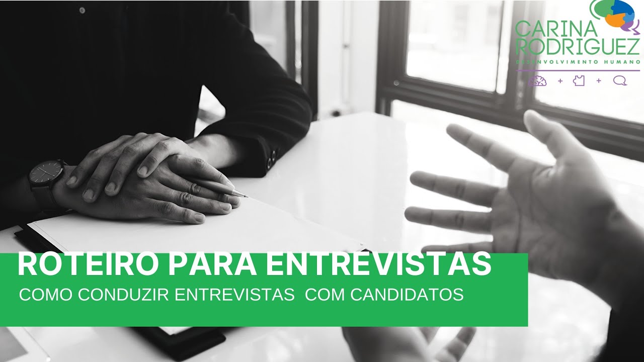 MEU ROTEIRO PARA ENTREVISTAR CANDIDATOS