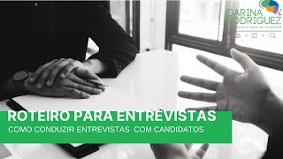 MEU ROTEIRO PARA ENTREVISTAR CANDIDATOS